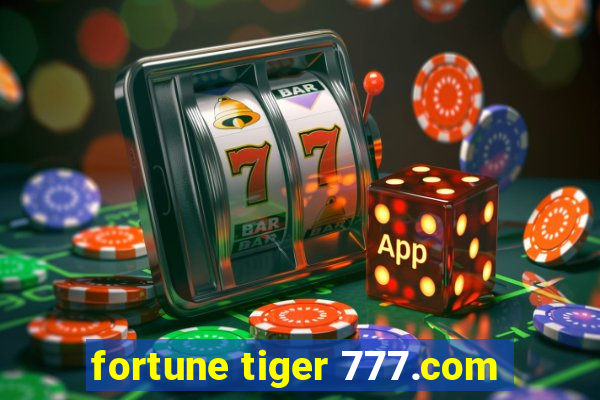 fortune tiger 777.com